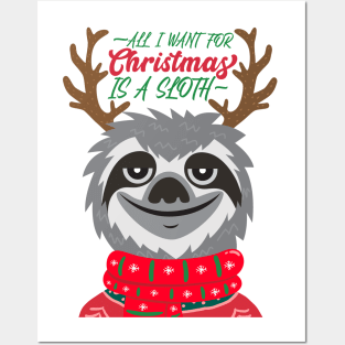 All I Want For Christmas Is A Sloth Posters and Art